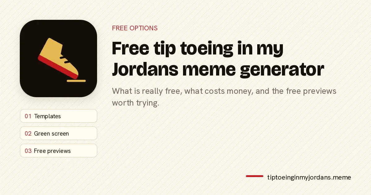 Free tip toeing in my Jordans meme generator options compared