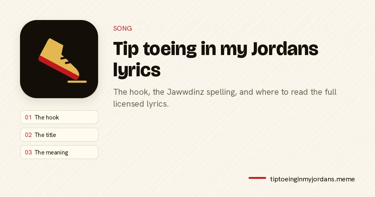 Tip toeing in my Jordans lyrics: the hook, the title and the meaning